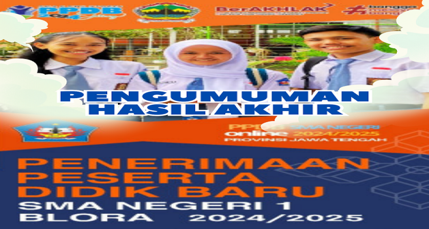 PENGUMUMAN HASIL AKHIR PPDB ONLINE PROV. JAWA TENGAH SMAN 1 BLORA TAHUN PELAJARAN 2024-2025